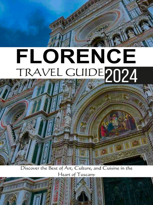 Title details for Florence Travel Guide 2024 by Estelle J.  Robinson - Available